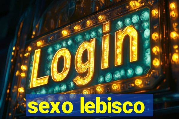 sexo lebisco